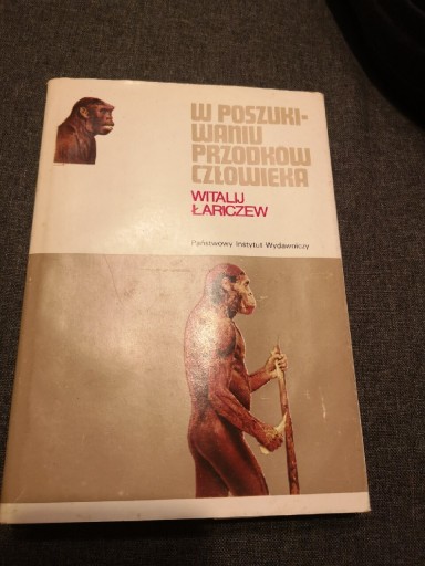 Zdjęcie oferty: W poszukiwaniu przodków człowieka. Łariczew