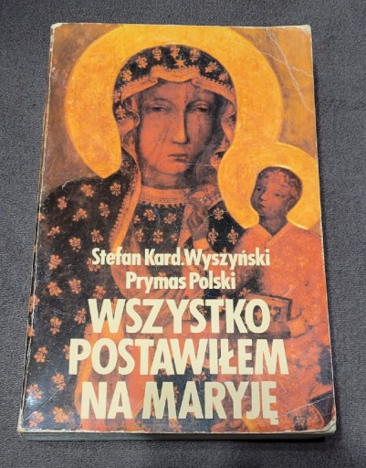 Zdjęcie oferty: " Wszystko postawiłem na Maryję " S.K.Wyszyński