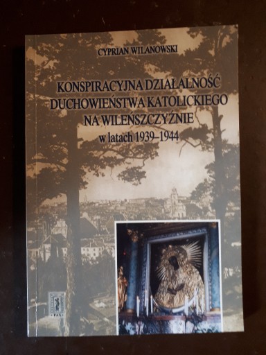 Zdjęcie oferty: Duchowieństwo na Wileńszczyźnie 1939-44