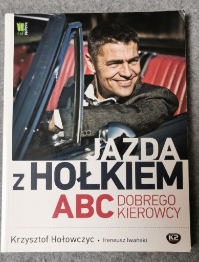 Zdjęcie oferty: Jazda z Hołkiem ABC dobrego kierowcy Krzysztof H.