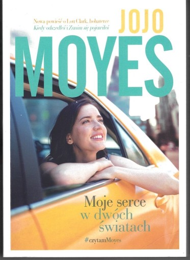 Zdjęcie oferty: Jojo Moyes, MOJE SERCE W DWÓCH ŚWIATACH