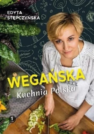 Zdjęcie oferty: Wegańska kuchnia polska - Edyta Stępczyńska