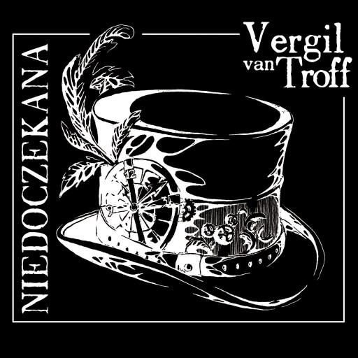 Zdjęcie oferty: Vergil van Troff - Niedoczekana (CD)