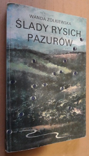 Zdjęcie oferty: Ślady rysich pazurów – Wanda Żółkiewska