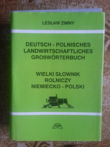 Zdjęcie oferty: Wielki słownik rolniczy niemiecko-polski rolników