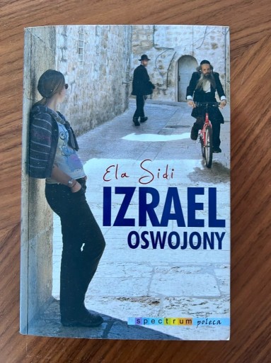 Zdjęcie oferty: Ela Sidi, Izrael oswojony