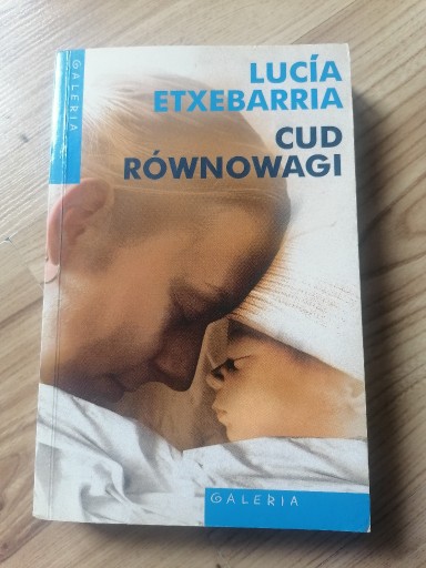 Zdjęcie oferty: Cud równowagi - Lucia Etxebarria