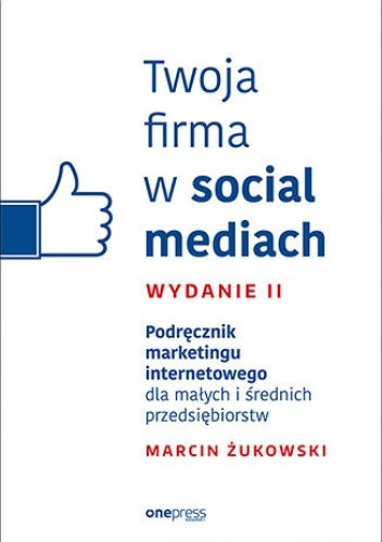 Zdjęcie oferty: Twoja firma w social mediach - Marcin Żukowski