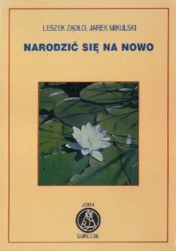 Zdjęcie oferty: Narodzić się na nowo - Jarek Mikulski