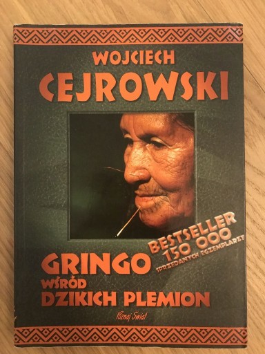 Zdjęcie oferty: Wojciech Cejrowski - Gringo wśród dzikich plemion