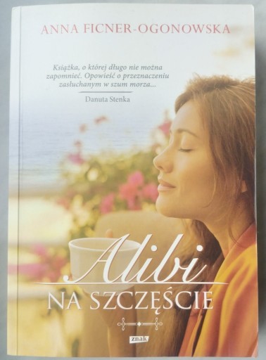 Zdjęcie oferty: A. Ficner-Ogonowska - Alibi na szczęście + Okruch