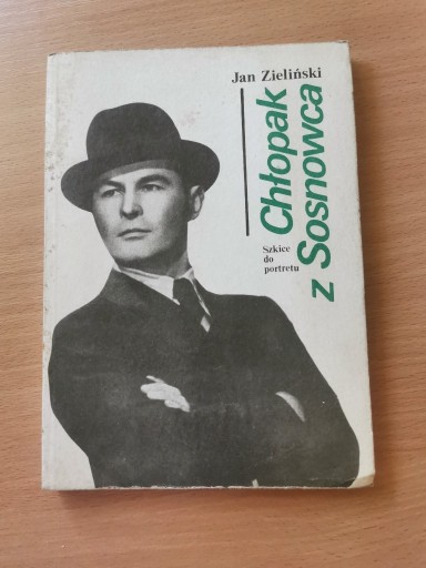 Zdjęcie oferty: Chłopak z Sosnowca - Jan Zieliński