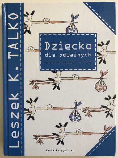 Zdjęcie oferty: Leszek K. Talko Dziecko dla odważnych