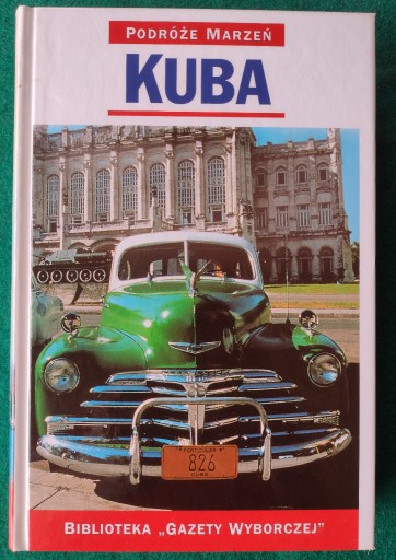 Zdjęcie oferty: Kuba - Podróże marzeń Biblioteka GW