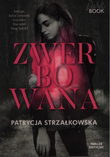 Zdjęcie oferty: Zwerbowana Patrycja Strzałkowska