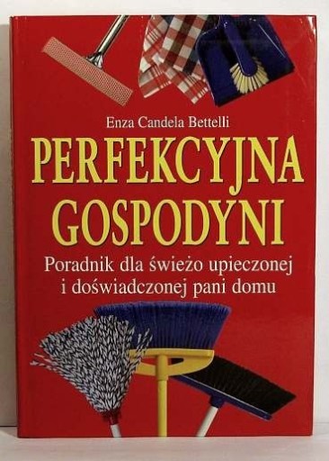 Zdjęcie oferty: PERFEKCYJNA GOSPODYNI ENZA CANDELA BETTELLI