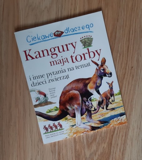 Zdjęcie oferty: Ciekawe dlaczego - Kangury mają torby