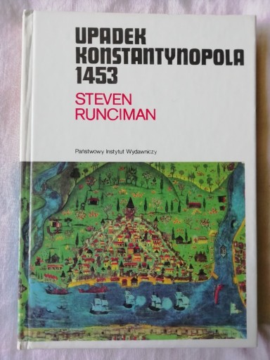 Zdjęcie oferty: UPADEK KONSTANTYNOPOLA 1453 Steven Runciman