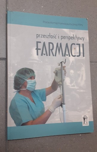 Zdjęcie oferty: Przeszłość i perspektywy farmacji