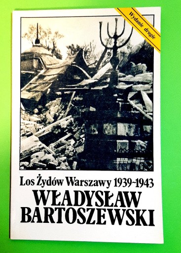 Zdjęcie oferty: LOS ŻYDÓW WARSZAWY 1939-43 Bartoszewski Władysław