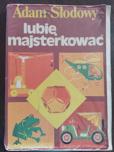 Zdjęcie oferty: Adam Słodowy Lubię Majsterkować