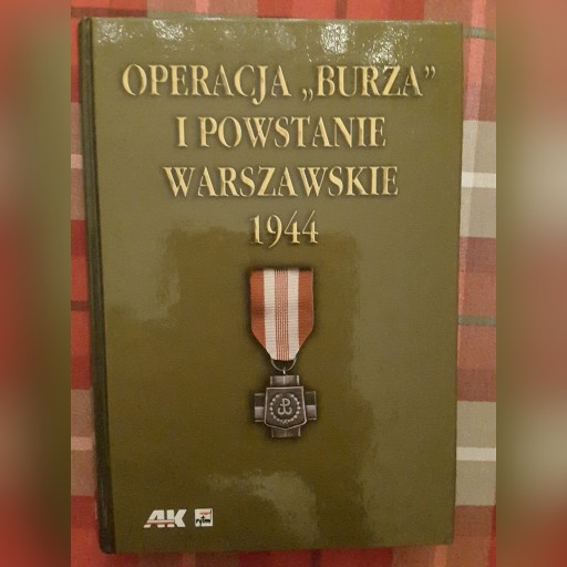 Zdjęcie oferty: Operacja Burza i Powstanie Warszawskie 1944