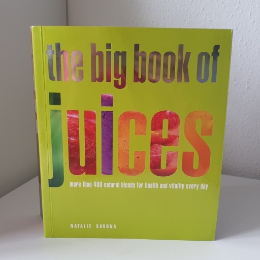 Zdjęcie oferty: The big book of juices by Natalie Savona 