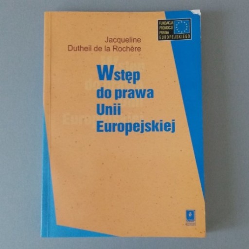 Zdjęcie oferty: Wstęp do prawa Unii Europejskiej J.D.de la Rochere