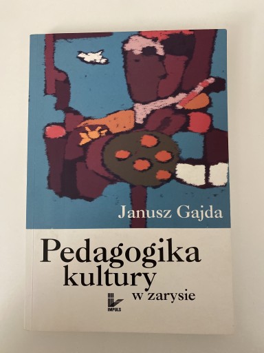 Zdjęcie oferty: Pedagogika kultury w zarysie 