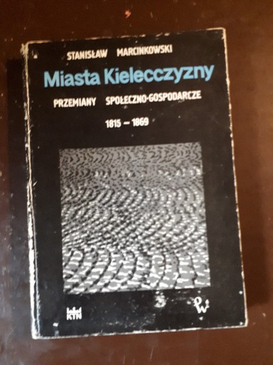 Zdjęcie oferty: Marcinkowski Stanisław: Miasta kielecczyzny
