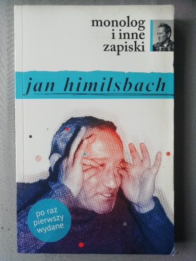 Zdjęcie oferty: MONOLOG i inne zapiski - Jan Himilsbach