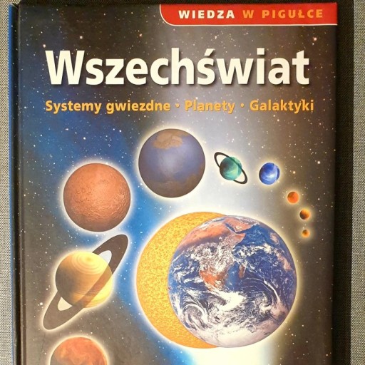 Zdjęcie oferty:  Wszechświat -wiedza w pigułce.