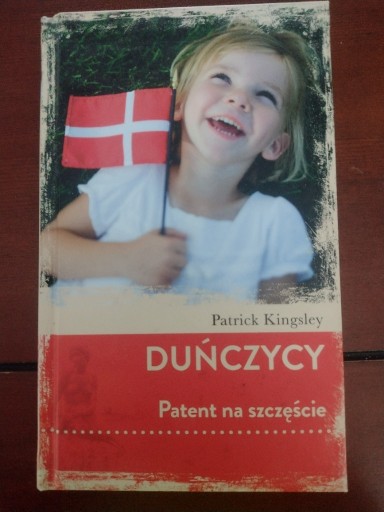Zdjęcie oferty: Duńczycy Patent na szczęście Patrick Kingsley