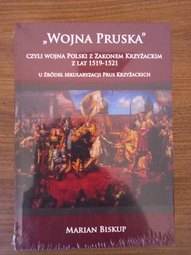 Zdjęcie oferty: Marian Biskup - Wojna Pruska