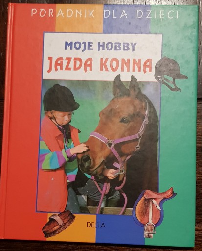 Zdjęcie oferty: Moje Hobby Jazda Konna