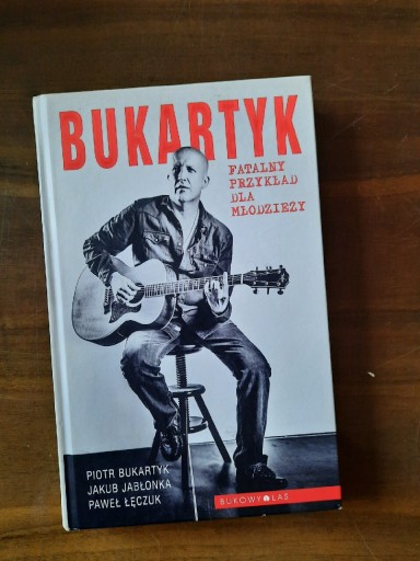 Zdjęcie oferty: Bukartyk - Fatalny przykład dla młodzieży 