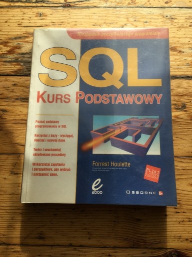 Zdjęcie oferty: SQL KURS PODSTAWOWY Forrest Houlette EDITION 2000