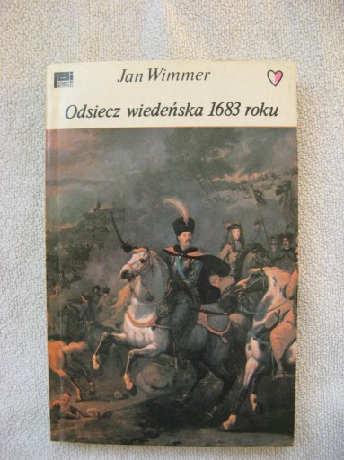 Zdjęcie oferty: Odsiecz wiedeńska 1683 roku – Jan Wimmer