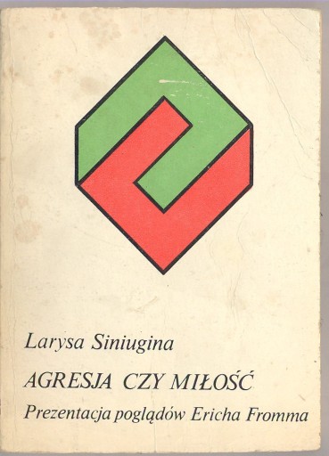 Zdjęcie oferty: AGRESJA CZY MIŁOŚĆ - Prezentacja poglądów Fromma