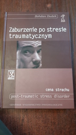 Zdjęcie oferty: Zaburzenie po stresie traumatycznym. Bohdan Dudek 