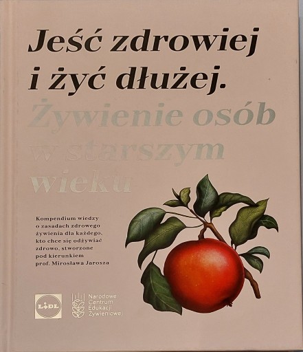 Zdjęcie oferty: "Jeść zdrowiej i żyć dłużej - żywienie starszych"