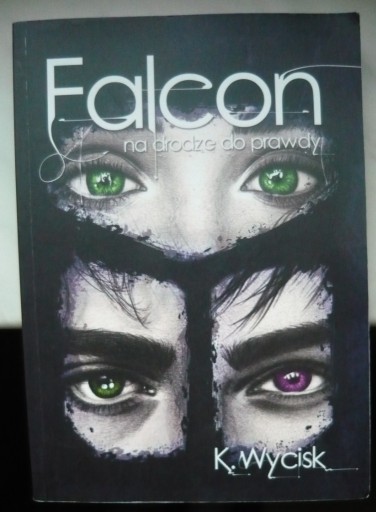 Zdjęcie oferty: Falcon na drodze do prawdy - Katarzyna Wycisk
