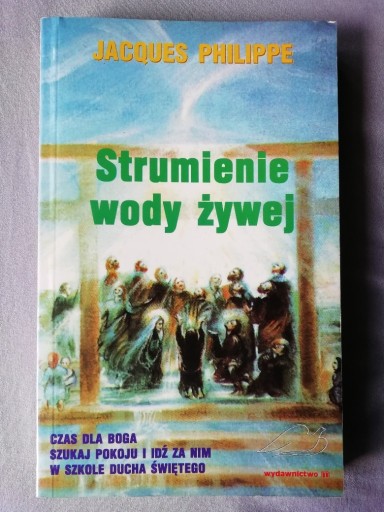 Zdjęcie oferty: STRUMIENIE WODY ŻYWEJ Jacques Philippe