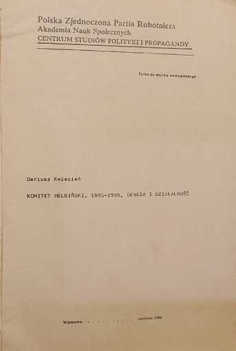 Zdjęcie oferty: Dariusz Kwiecień Komitet Helsiński 1983-85 opracowanie wewn. PZPR unikat