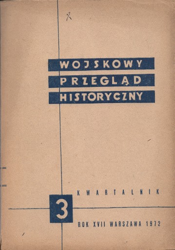 Zdjęcie oferty: Wojskowy Przegląd Historyczny 1972 nr 3 