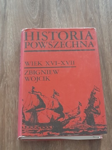 Zdjęcie oferty: Historia Powszechna  wiek XVI-XVII Zbigniew Wójcik