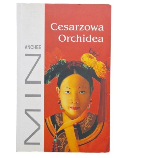 Zdjęcie oferty: Cesarzowa Orchidea Anchee Min