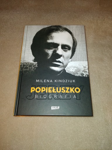 Zdjęcie oferty: NOWA JERZY POPIEŁUSZKO BIOGRAFIA MILENA KINDZIUK