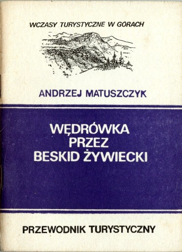 Zdjęcie oferty: Andrzej Matuszczyk Wędrówka przez Beskid Żywiecki