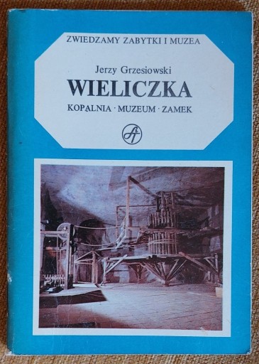 Zdjęcie oferty: Wieliczka muzeum kopalnia zamek książka